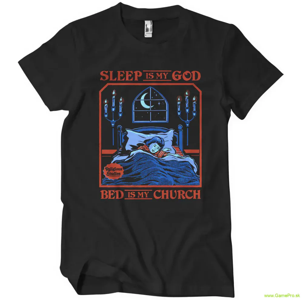 Sleep Is My God - Bed Is My Church (T-Shirt)