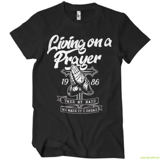 Living On A Prayer (tričko)