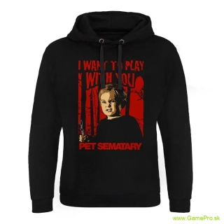 Pet Sematary Hoodie I Want To Play With You