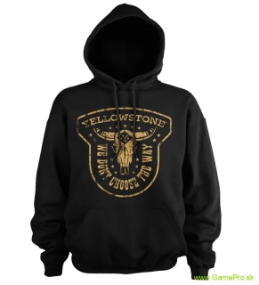 Yellowstone Hoodie We Dont Choose The Way