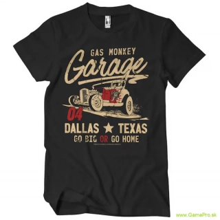 Gas Monkey Garage Go Big Or Go Home (tričko)