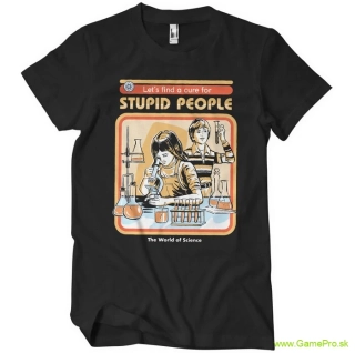 Steven Rhodes Lets Find The Cure For Stupid People (tričko)