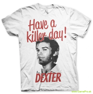 Dexter Have A Killer Day (T-Shirt)