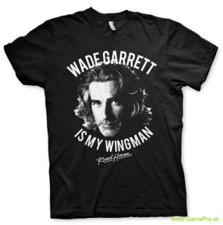 Road House Wade Garrett Is My Wingman (T-Shirt)