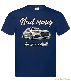 Need Money For - Audi (tričko)