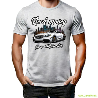 Need Money For - Mercedes-Benz (tričko)