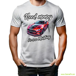 Need Money For - Ford Mustang (tričko)