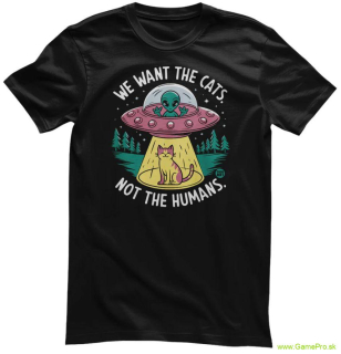 Todd Art - We Want The Cats, Not The Humans (tričko)